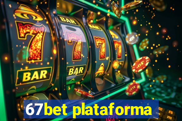 67bet plataforma